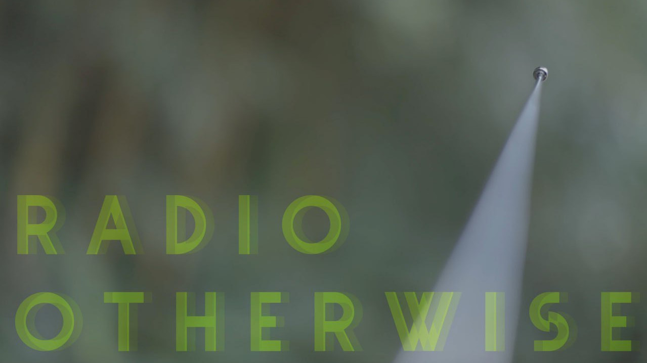 Radio Otherwise